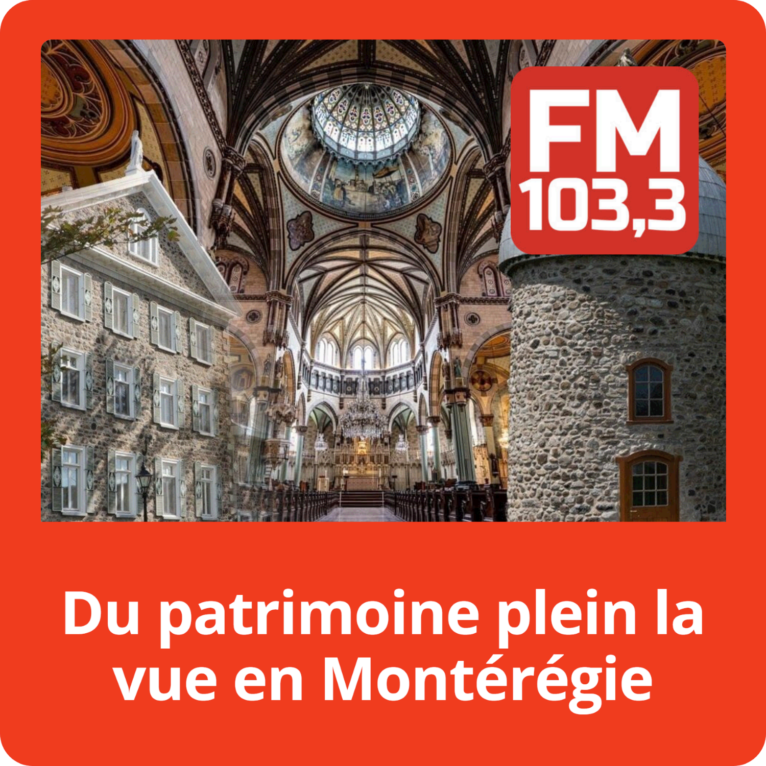 Du patrimoine plein la vue en Montérégie