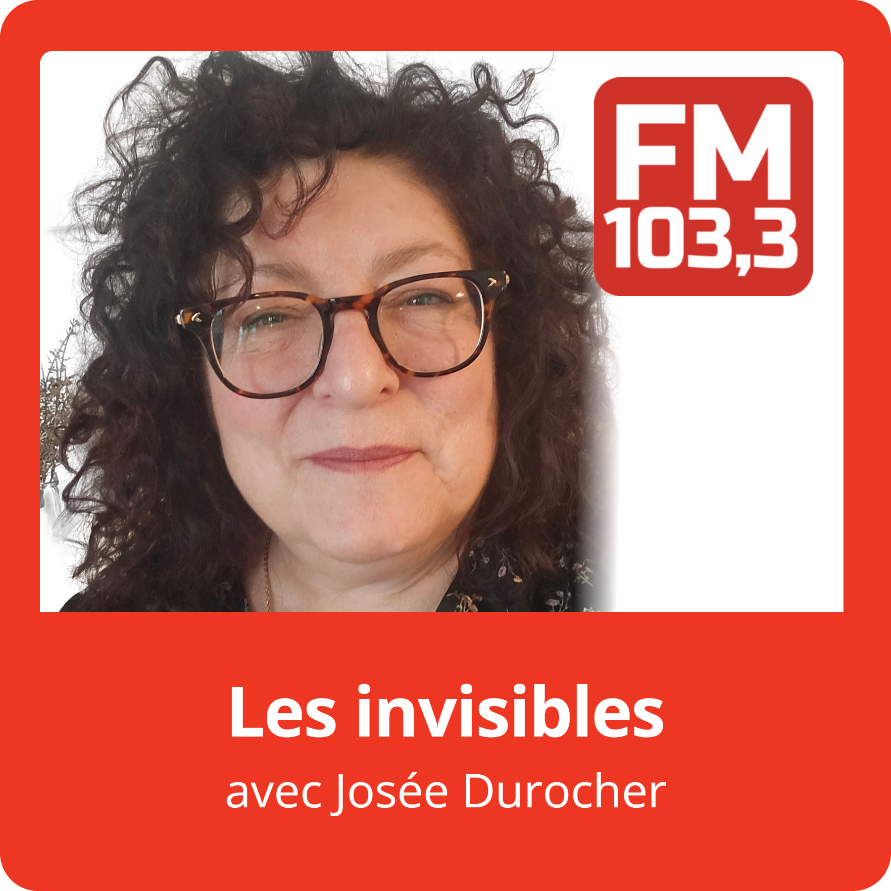 Les invisibles avec Josée Durocher